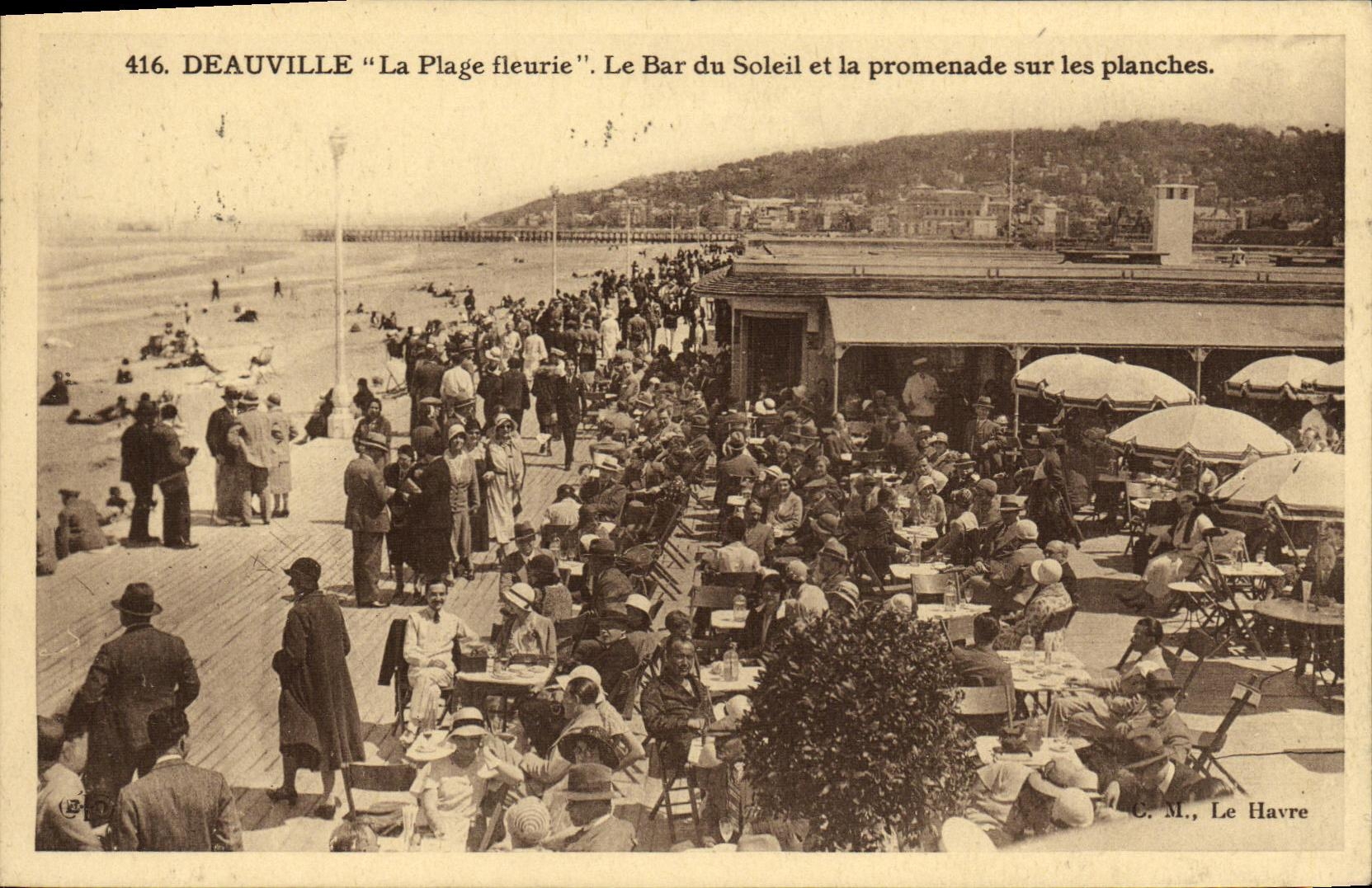 Deauville "La Plage fleurie" — Le Bar du Soleil et la promenade sur les planches — C. M., Le Havre, n°416