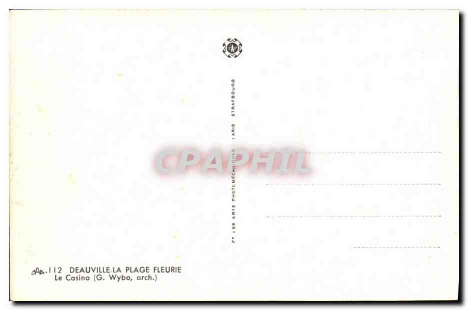 Deauville - Le Casino — La Plage Fleurie — éditeur G. Wybo, série AP.112 — Verso