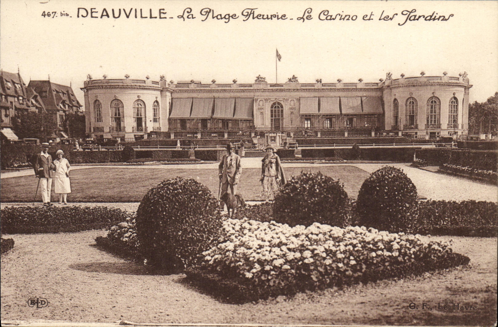 Deauville - Die Blumenpromenade, Das Casino und Die Gärten — G. F., Le Havre, n° 467.bis