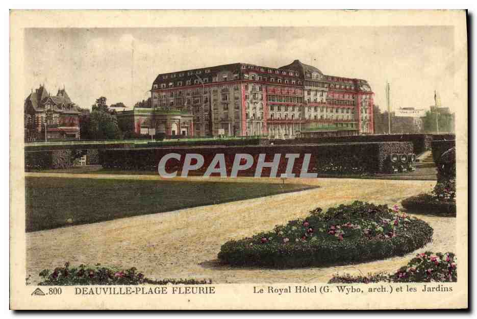 Deauville-Plage Fleurie — Le Royal Hôtel (G. Wybo, arch.) et les Jardins — CPAPHIL n°800