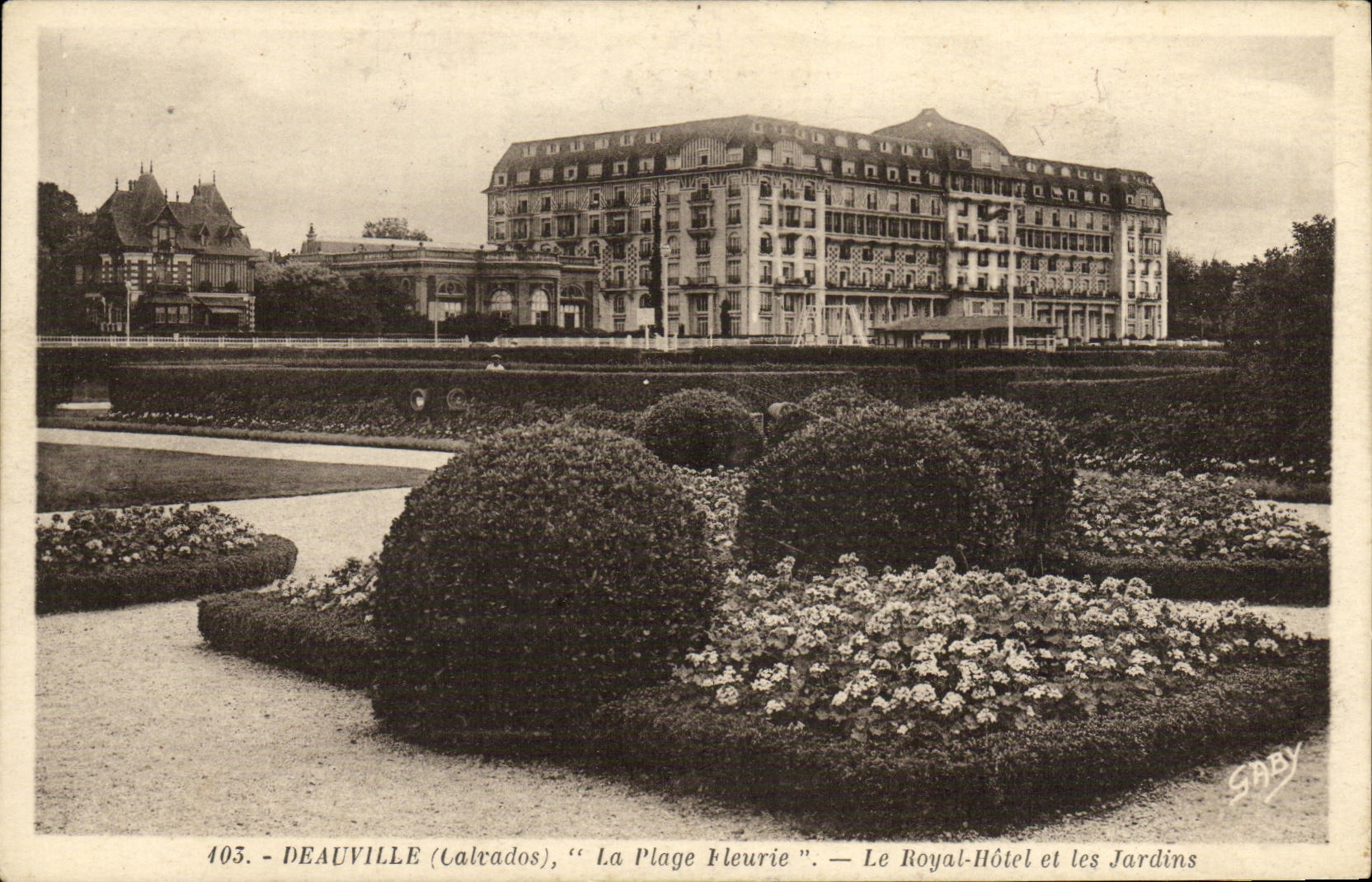 Deauville (Calvados), "La Plage Fleurie" — Le Royal-Hôtel et les Jardins — Gaby, n°403