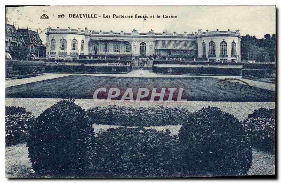 Deauville - Les Parterres fleuris et le Casino — éditeur CPAPHIL, n° 225