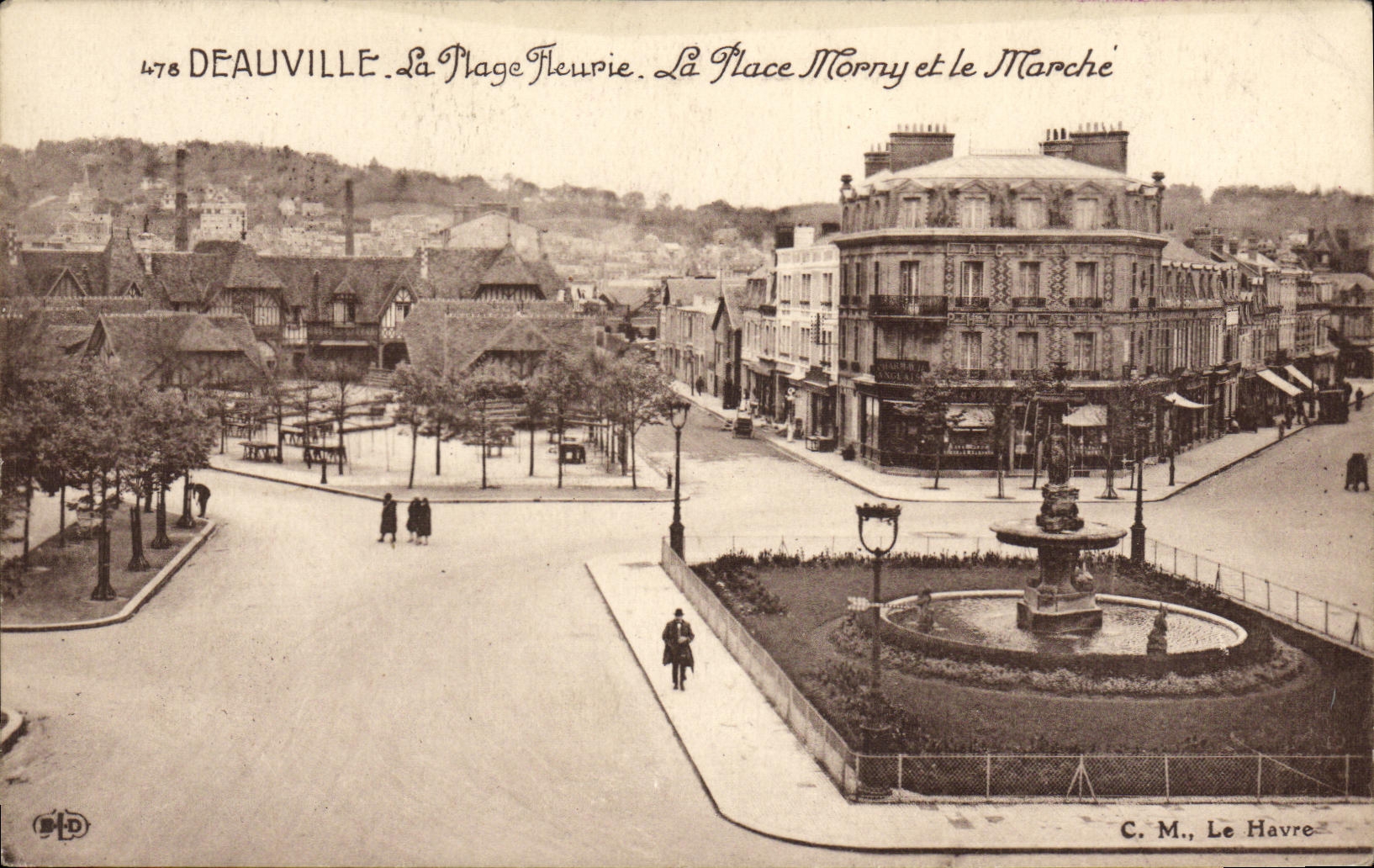Deauville. La Plage Fleurie. La Place Morny et le Marché — C. M., Le Havre, n°478