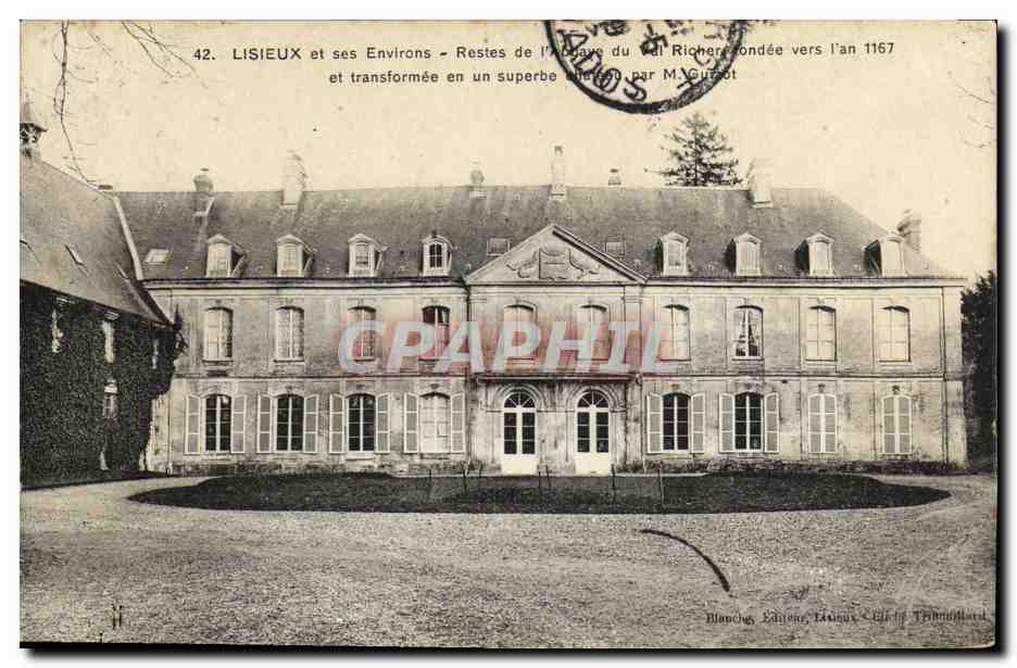 Lisieux et ses Environs — Restes de l'Abbaye du Val Richer fondée vers l'an 1167 et transformée en un superbe château par M. Guizot