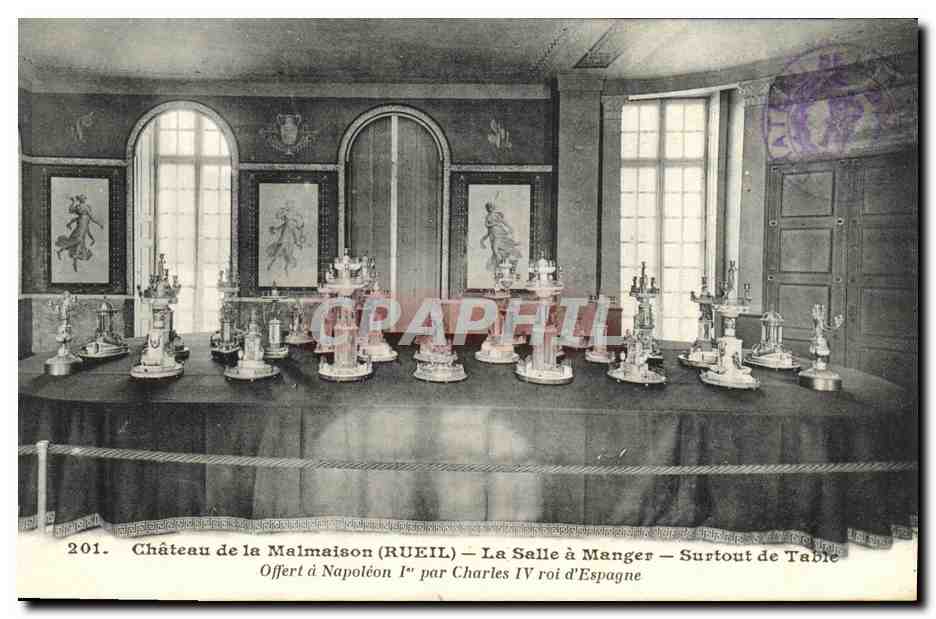 CPA Chateau de la Malmaison La Salle a Manger Surtourt de Table pffert a Napoleon 1er par Charles IV roi d Espagne 