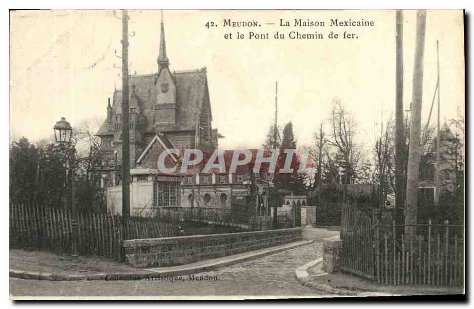 Meudon — La Maison Mexicaine et le Pont du Chemin de fer — Collection Artistique, Meudon