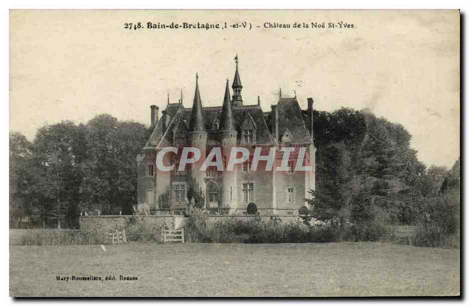 Bain-de-Bretagne - Château de la Noë St-Yves — Mary-Roussellière, édit. Rennes