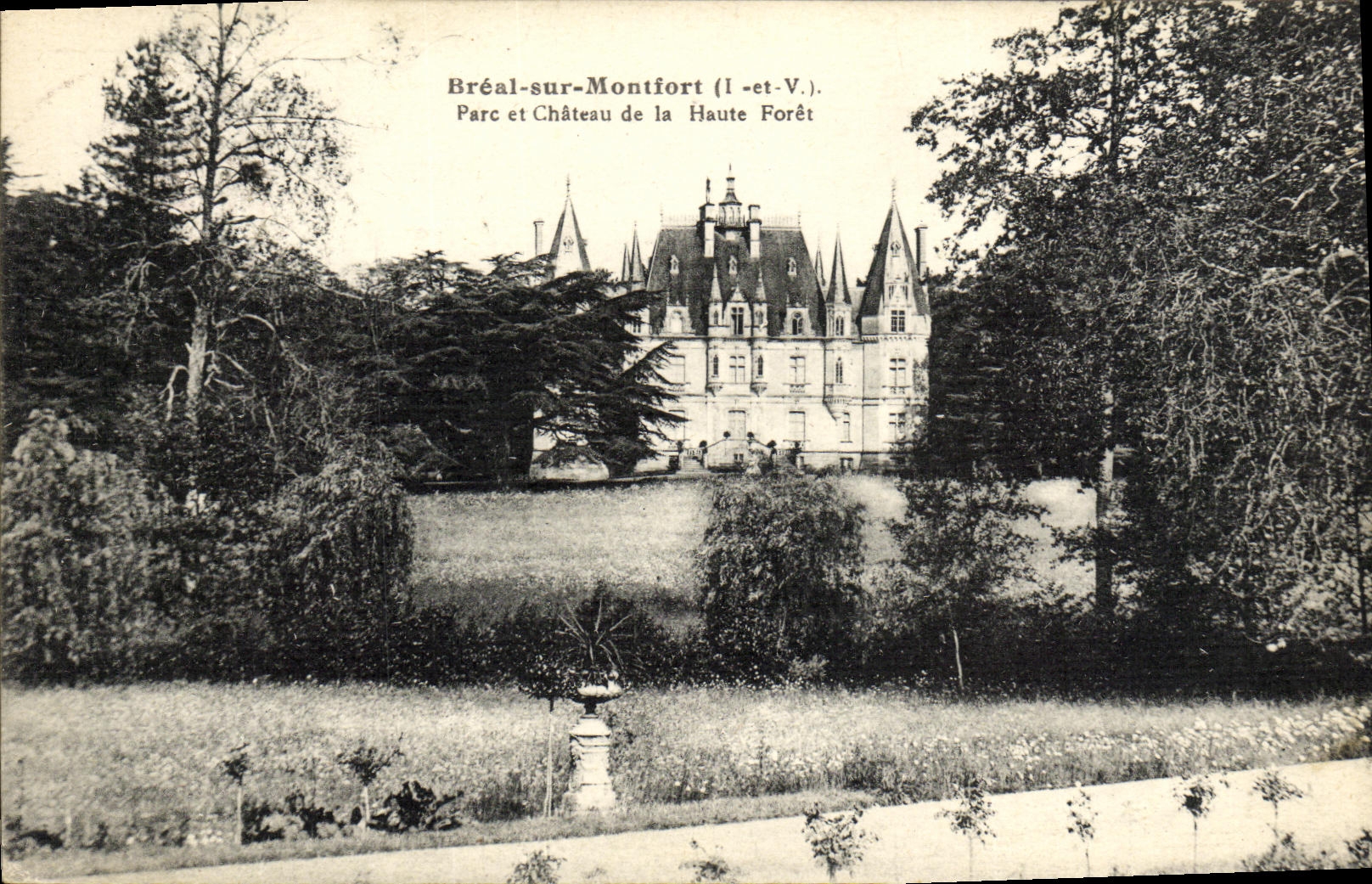 Bréal-sur-Montfort (Il-et-V.) — Parc et Château de la Haute Forêt — éditeur non identifié