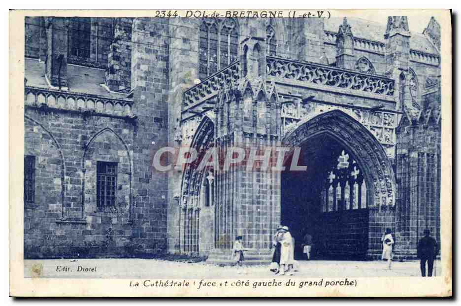 Dol-de-Bretagne (Il-et-V.) — La Cathédrale (face et côté gauche du grand porche) — Édit. Diotel, n° 2344