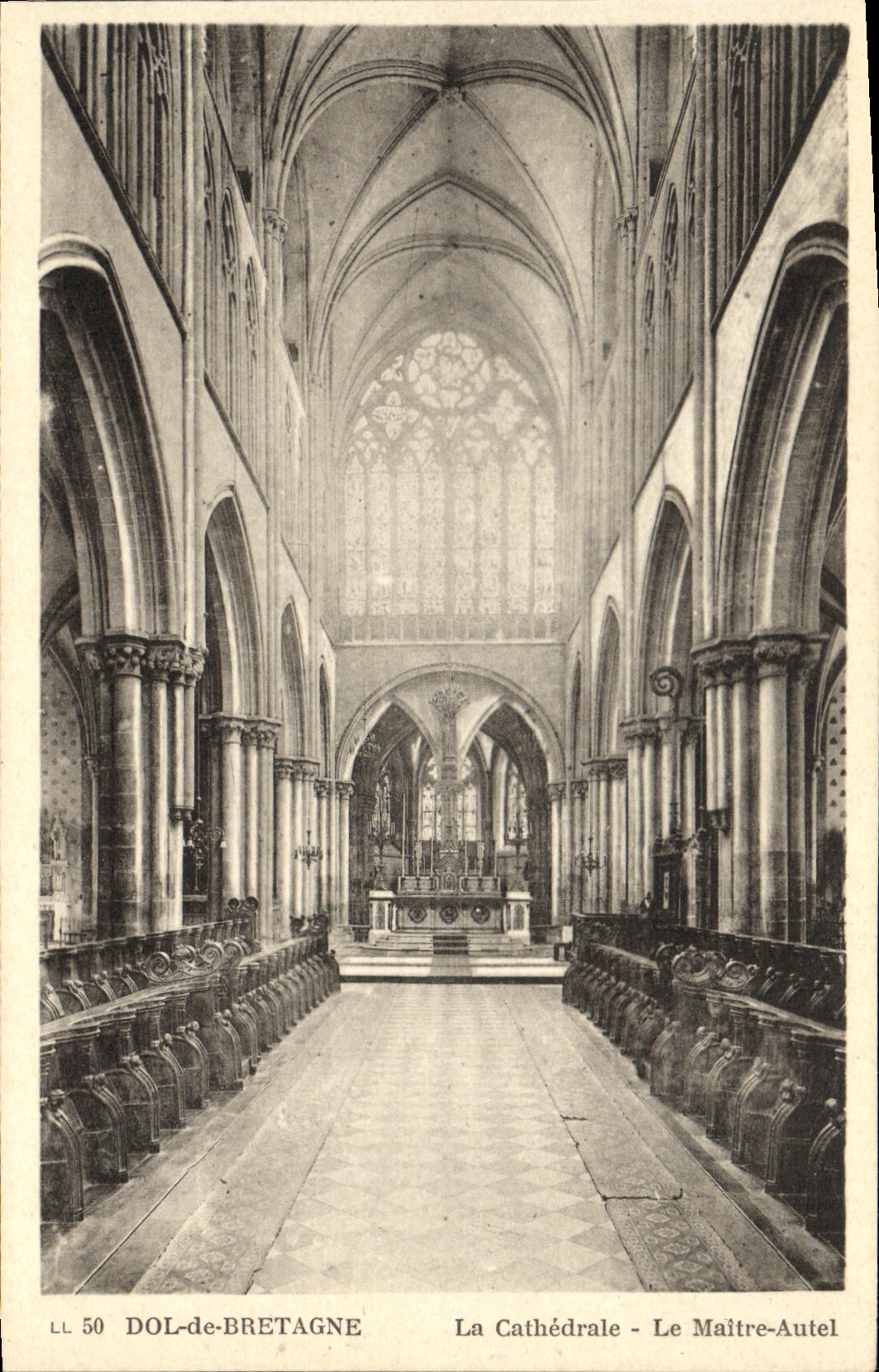 Dol-de-Bretagne — La Cathédrale - Le Maître-Autel — LL 50 — Éditeur : Des Arts Photomécaniques, Paris-Strasbourg