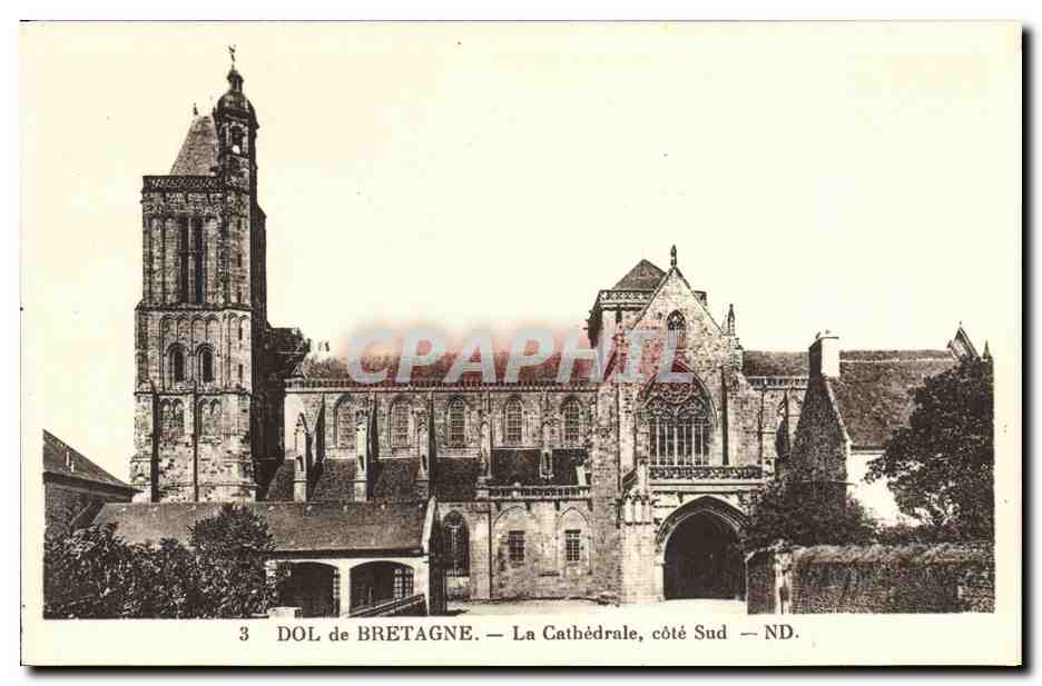 Dol de Bretagne — La Cathédrale, côté Sud — CPAPHIL