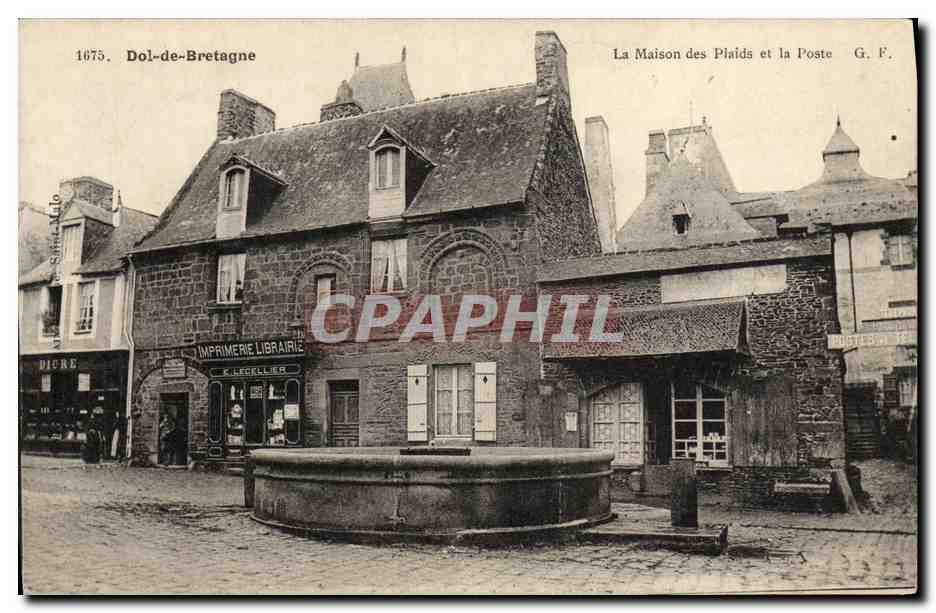 Dol-de-Bretagne — La Maison des Plaids et la Poste — G. F.