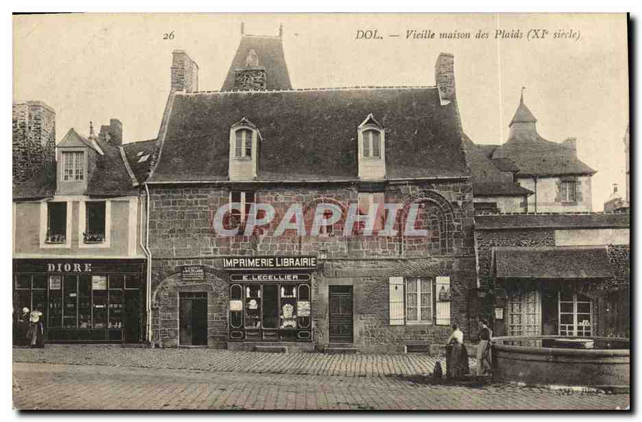 Dol — Vieille maison des Plaids (XIe siècle) — E. Legellier, imprimerie-librairie