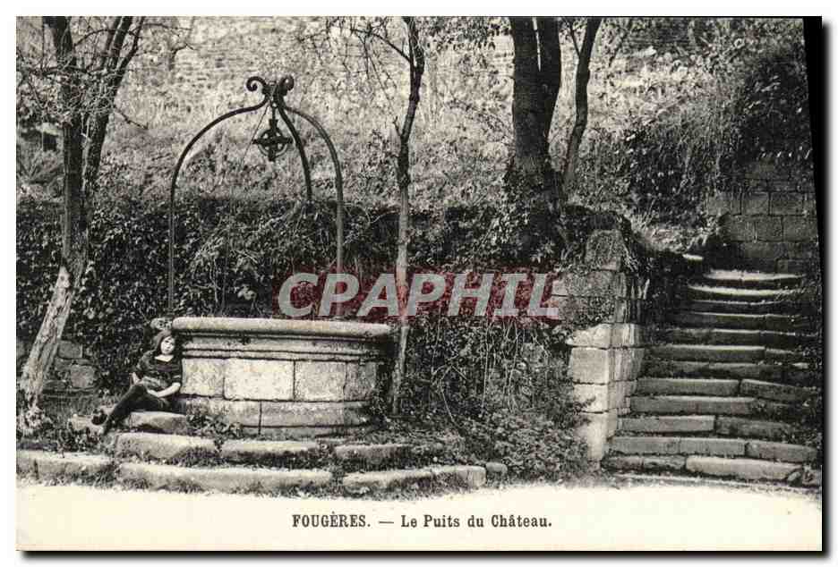 Fougères — Le Puits du Château — Éditeur non identifié, n° de série non visible