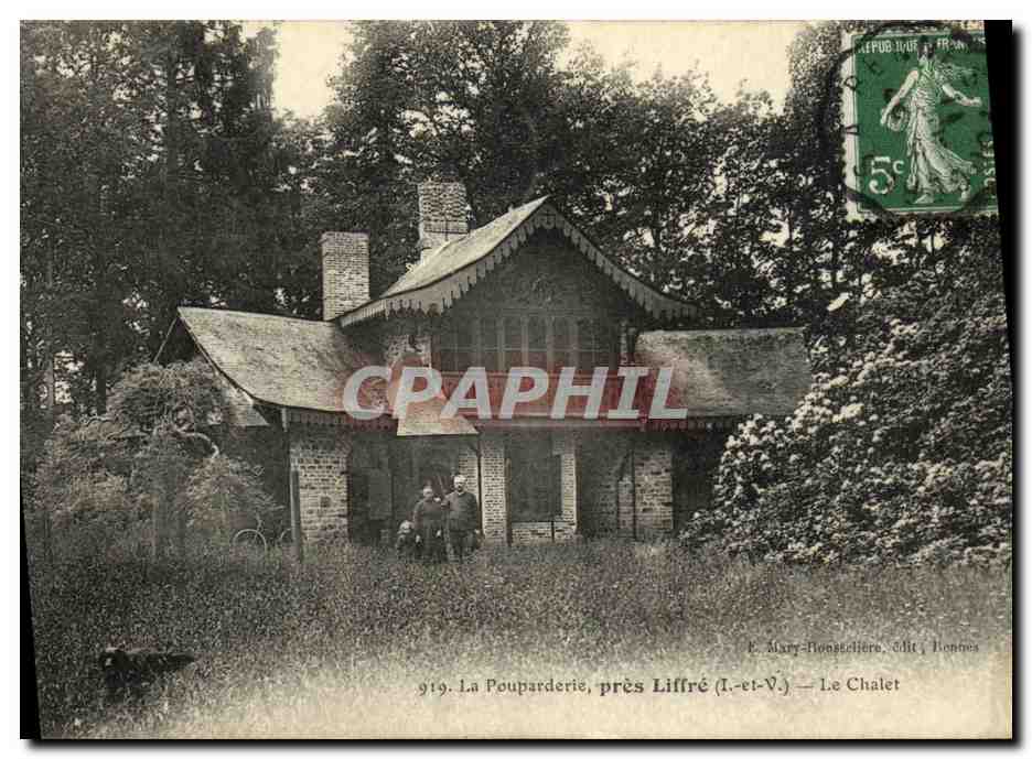 La Pouparderie, près Liffre (1.-et-V.) — Le Chalet — E. Mary-Monostérière, Edit. Bonnes