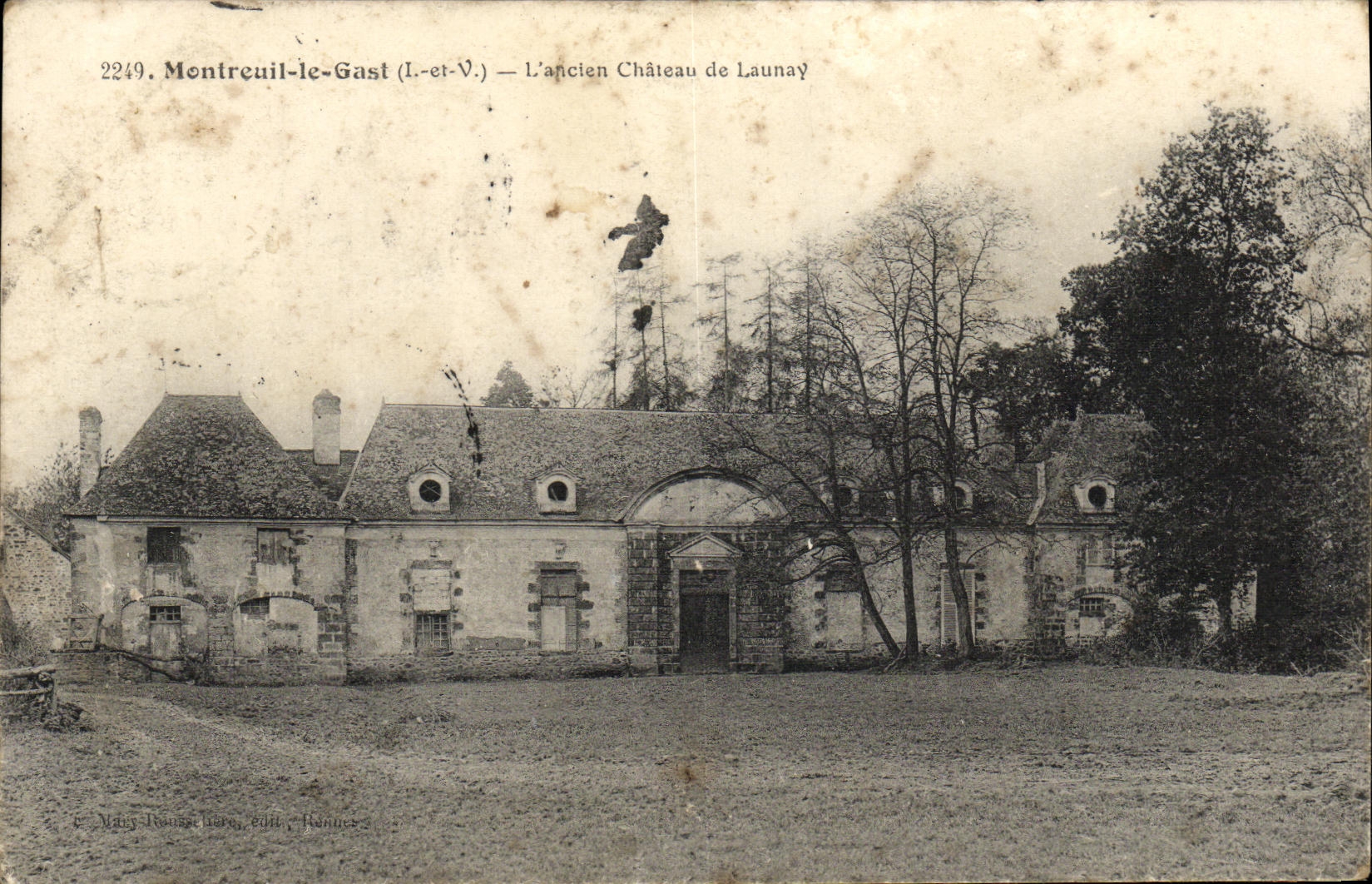 Montreuil-le-Gast (I.-et-V.) — L'ancien Château de Launay — éditeur : Mais Rousselière, édit. Bonnec