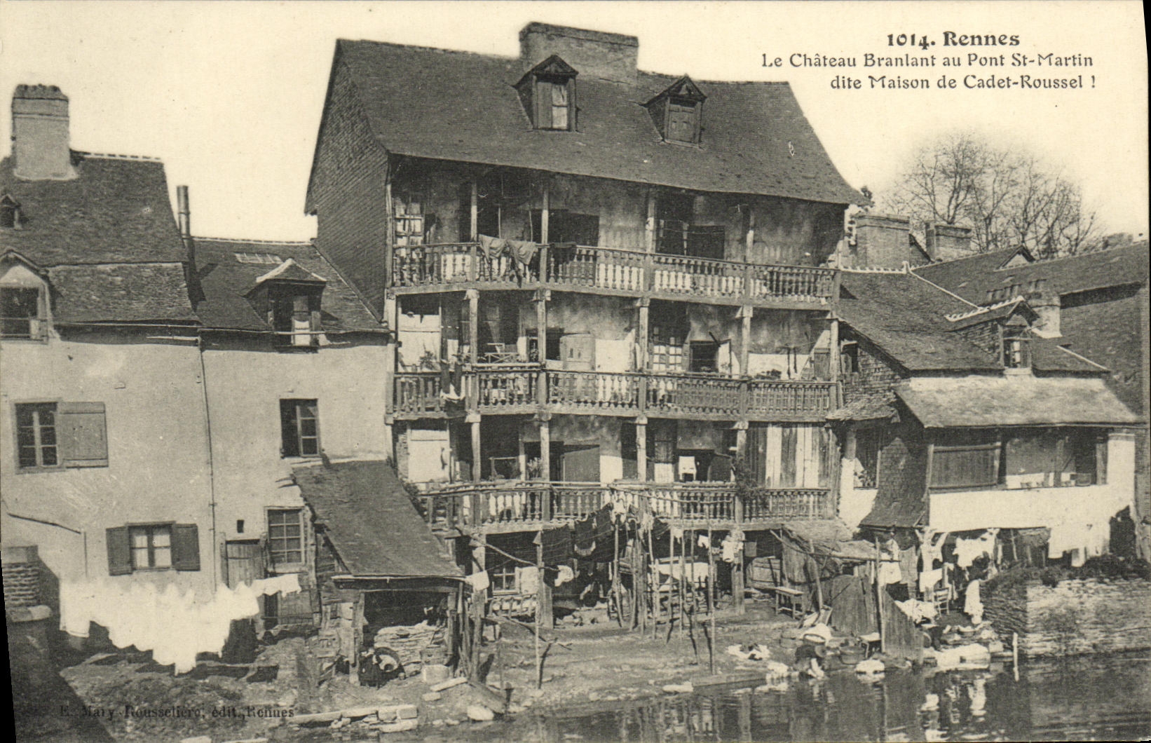 Le Château Branlant au Pont St-Martin dite Maison de Cadet-Roussel — Rennes — E. Mary Roussellberg, édit. Rennes