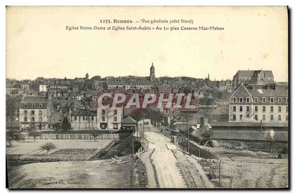 Rennes — Vue générale (côté Nord) — Église Notre-Dame et Église Saint-Aubin — Au 1er plan Caserne Mac-Mahon — Jarry-Boucheère édit., Rennes