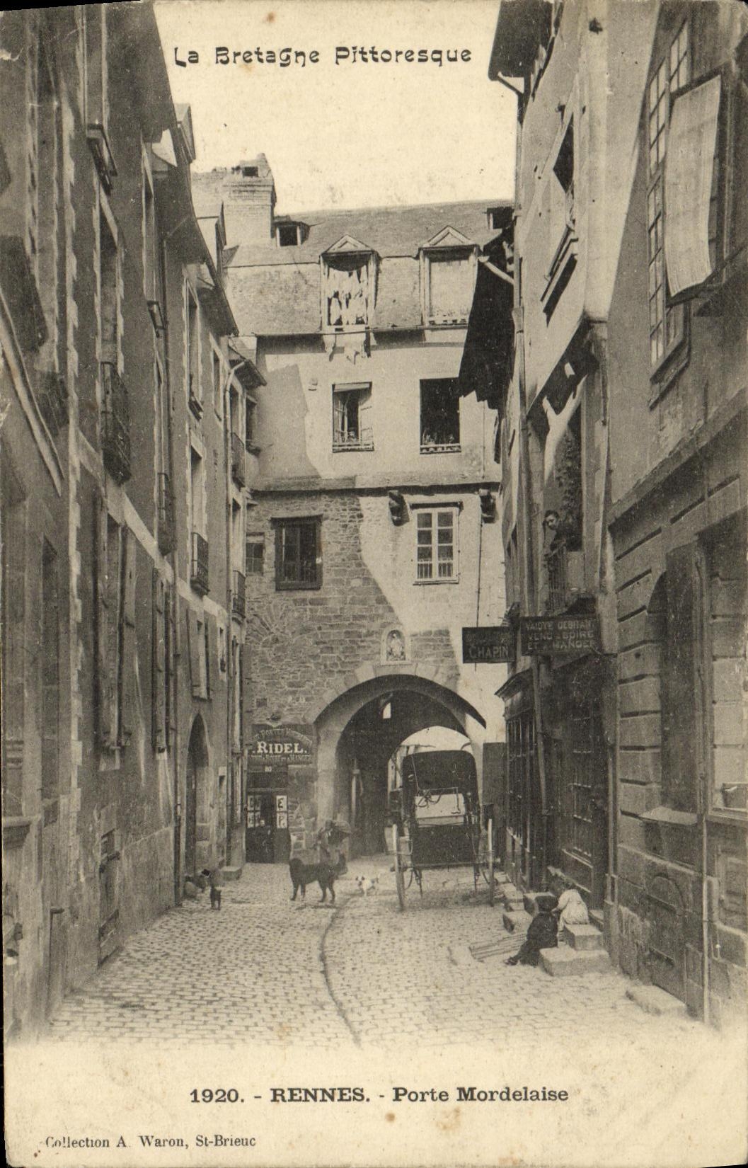 Rennes - Porte Mordelaise — La Bretagne Pittoresque — Collection A. Waron, St-Brieuc