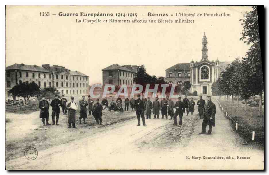 Rennes - L'Hôpital de Pontchaillou — La Chapelle et Bâtiments affectés aux Blessés militaires — E. Mary-Rousselière, édit., Rennes