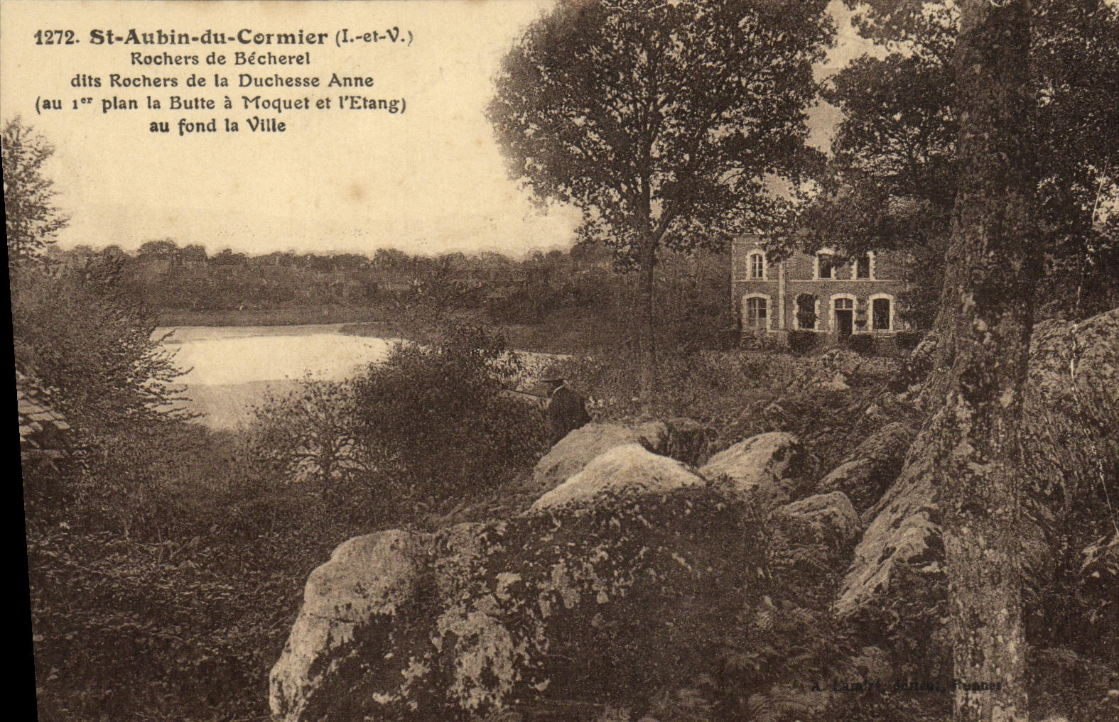 St-Aubin-du-Cormier (Loire-Atlantique) — Rochers de Bécherel (dits Rochers de la Duchesse Anne) avec vue sur un étang et une maison — éditeur L. Poulain, n° 1272