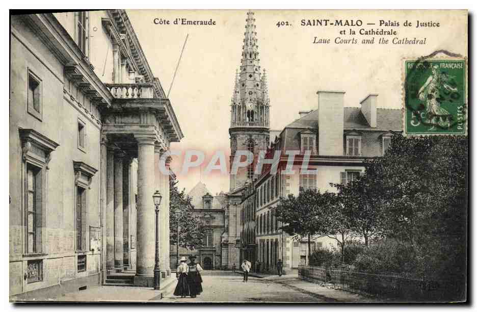 Saint-Malo — Palais de Justice et la Cathédrale — Côte d’Emeraude, n°402