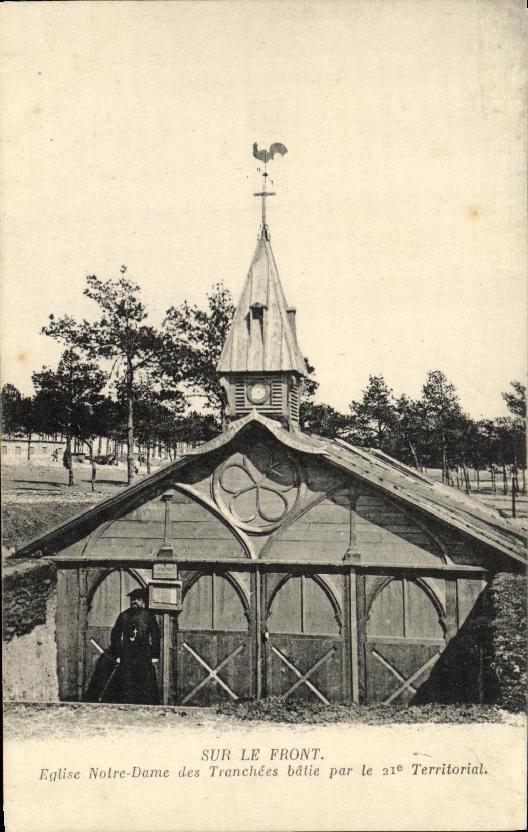 Église Notre-Dame des Tranchées — Sur le Front — bâtie par le 21° Territorial