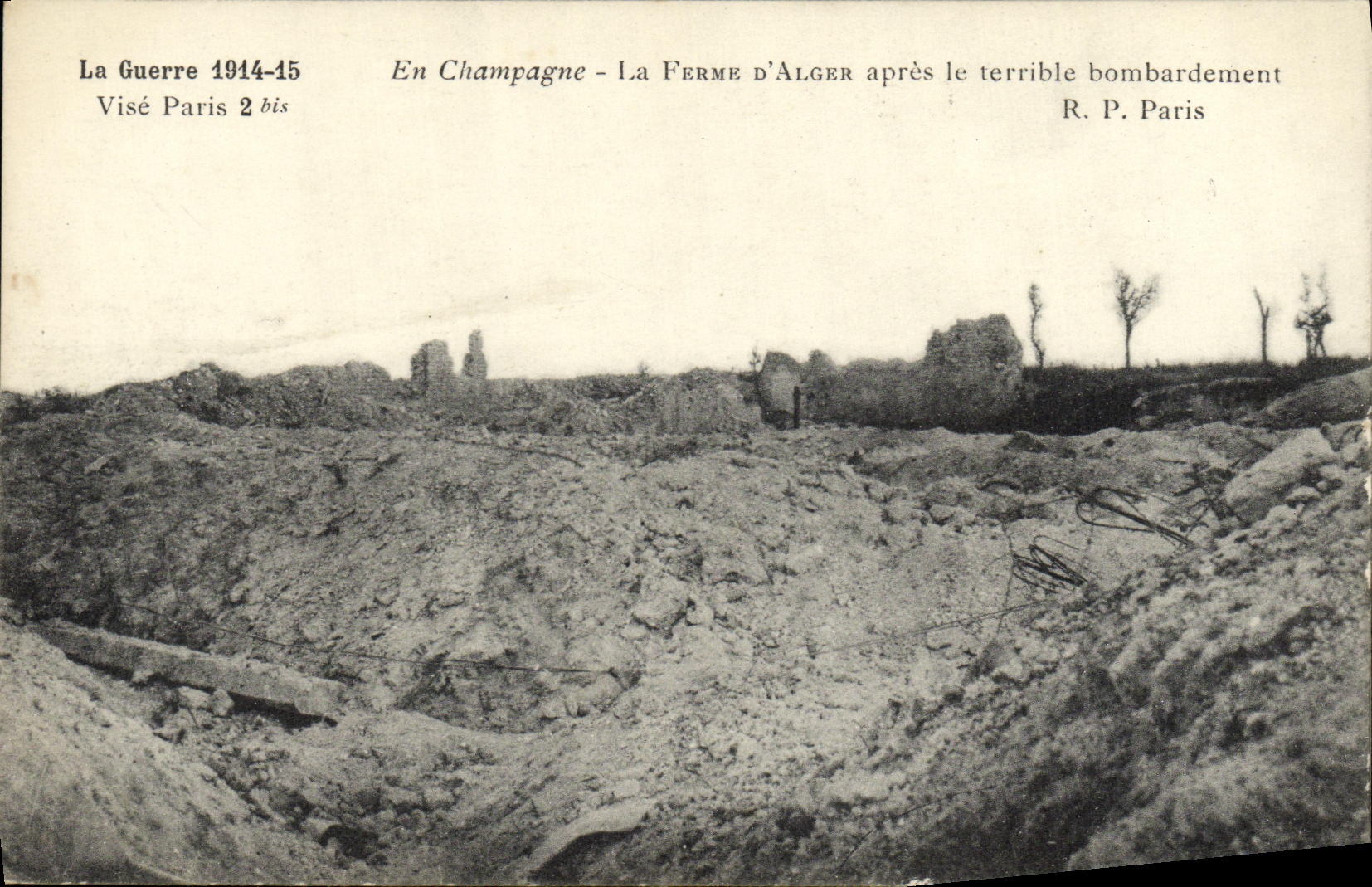 En Champagne - La Ferme d'Alger après le terrible bombardement — R.P. Paris