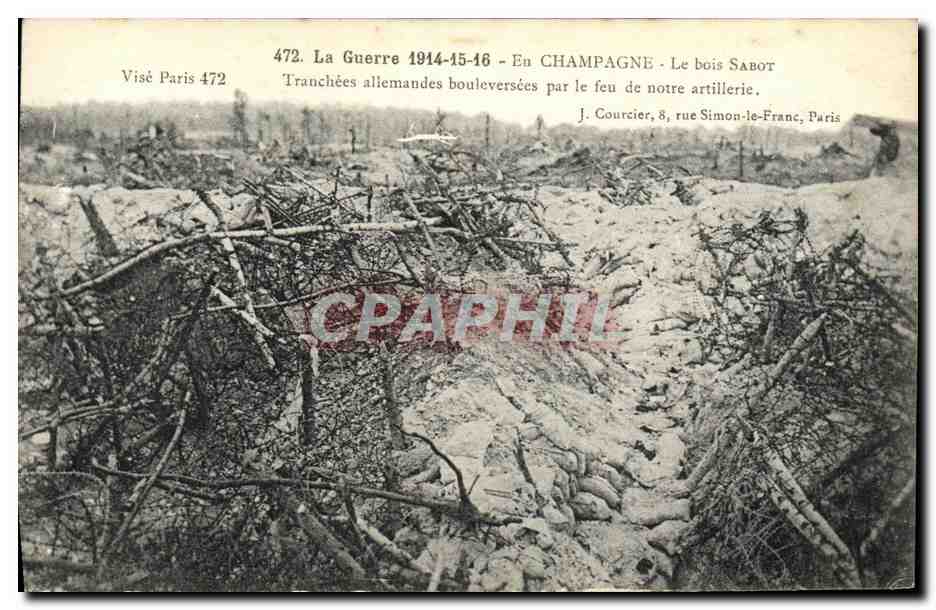 Champagne - Le bois Sabot — Tranchées allemandes bouleversées par le feu de notre artillerie — J. Courcier, 8 rue Simon-le-Franc, Paris