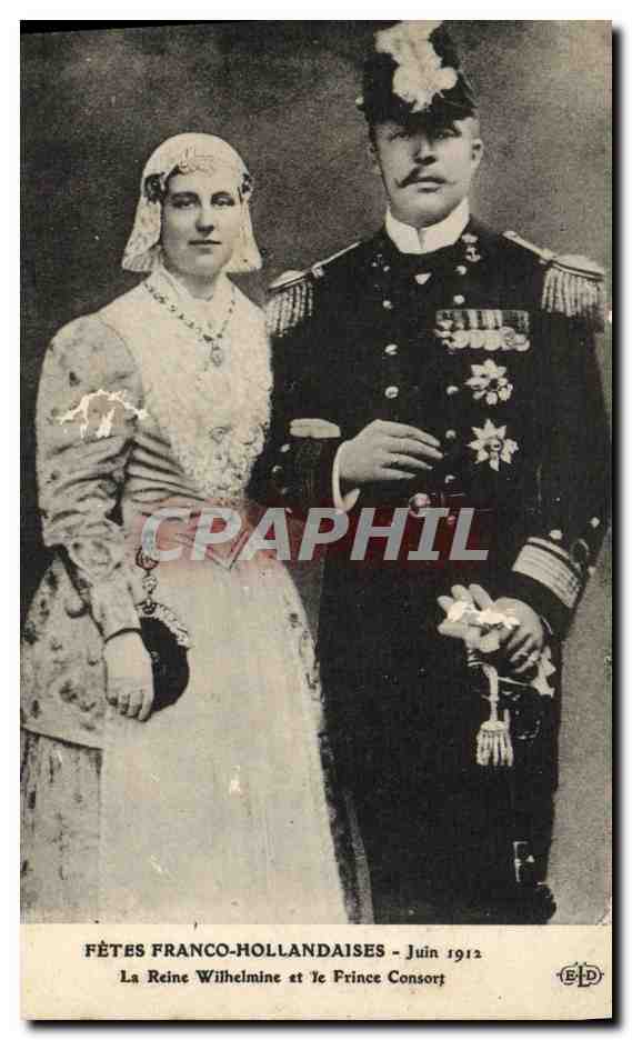 Fêtes Franco-Hollandaises — La Reine Wilhelmine et le Prince Consort — Juin 1912 — Éditeur E.P.D.