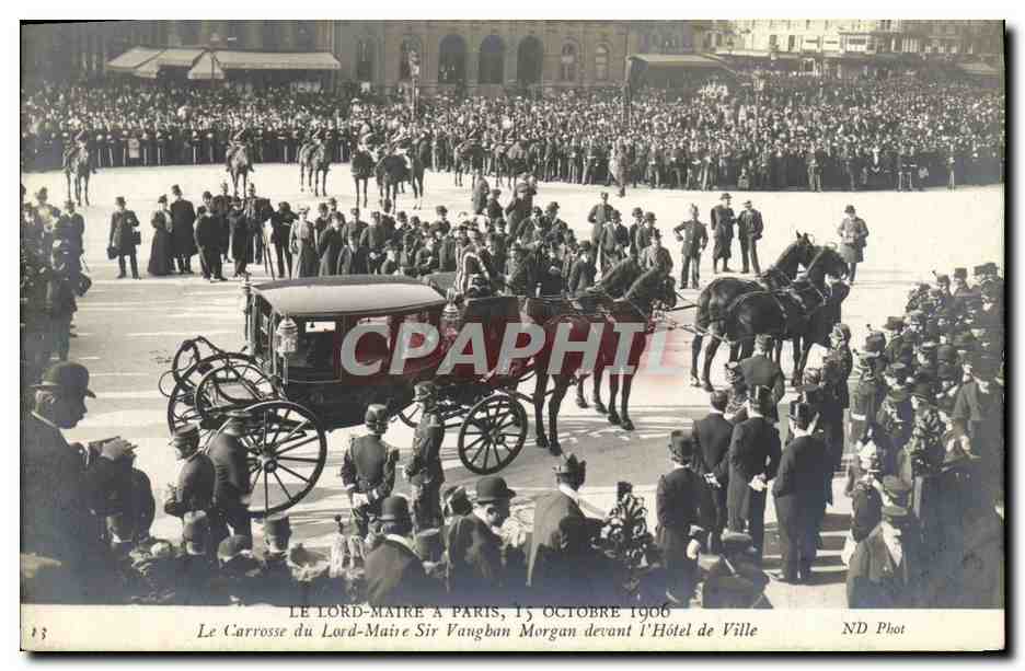 Le Lord-Maire à Paris, 13 octobre 1906 — Le Carrosse du Lord-Maire Sir Vaughan Morgan devant l'Hôtel de Ville — ND Phot