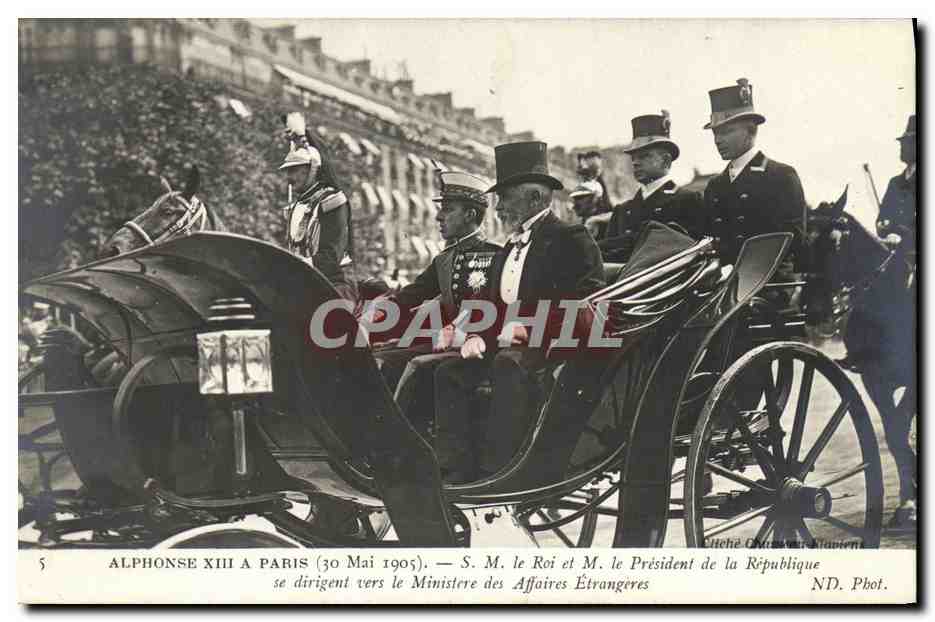 Alphonse XIII à Paris — 30 Mai 1905 — S.M. le Roi et M. le Président de la République se dirigeant vers le Ministère des Affaires Étrangères — ND. Phot. — Éditeur : Cheché & Cie, Paris