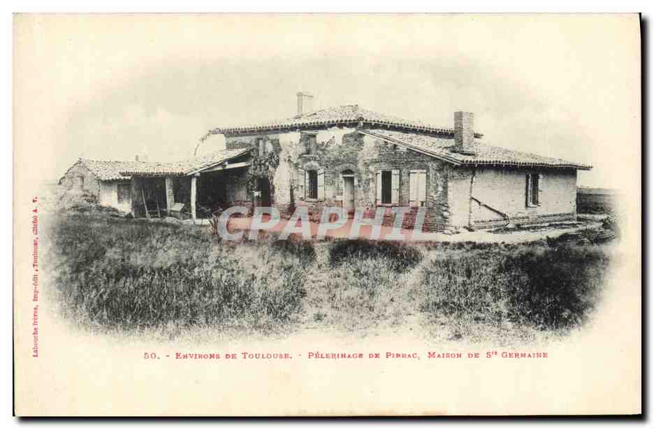 Umgebung von Toulouse - Pilgerung von Pibhac, Haus von St Germaine