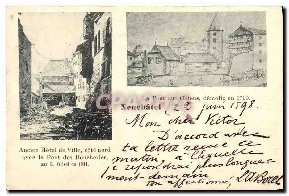 CPA Suisse Neuchatel Tour aux chiens demolie en 1790 Ancien hotel de ville avec le pont des Boucheries Carte 1898