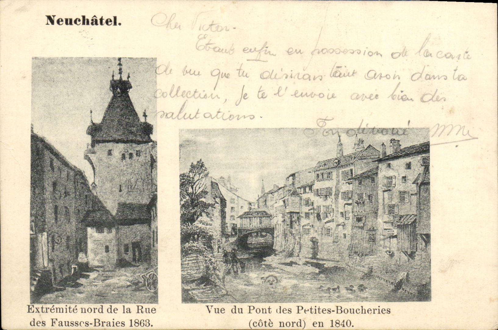 CPA Suisse Neuchatel Rue des Fausses Braies en 1863 Pont des Petites Boucheries en 1840 Carte 1899