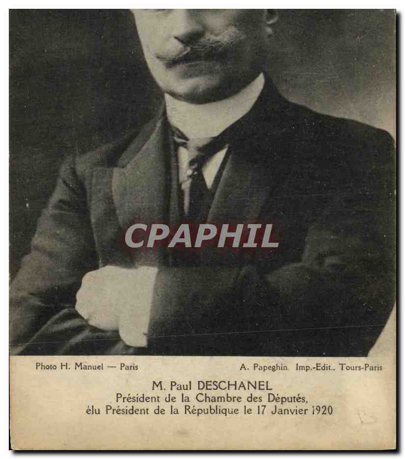 CPA Paul Deschanel President de la Chambre des Deputes President de la Republique