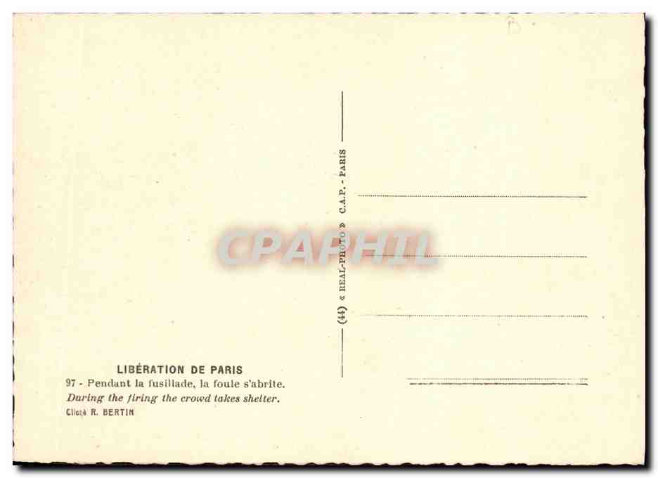 CPM Militaria 2eme guerre mondiale Liberation de Paris Pendant la fusillade la foule s'abrite — Rückseite