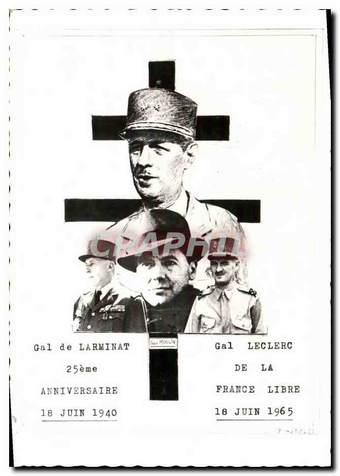 CPM Militaria 2eme guerre mondiale Gal de Larminat Gal Leclerc Anniversaire 1940 1965 De Gaulle Jean Moulin 