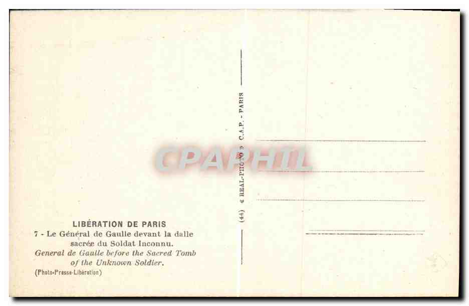 CPM Militaria 2eme guerre mondiale Liberation de Paris Le general de Gaulle devant la dalle sacree du soldat inconnu — Rückseite