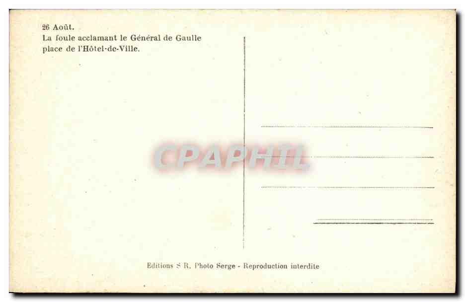 CPA Militaria 26 aout 1944 La foule acclamant le general de Gaullle place de l'hotel de ville  — Rückseite