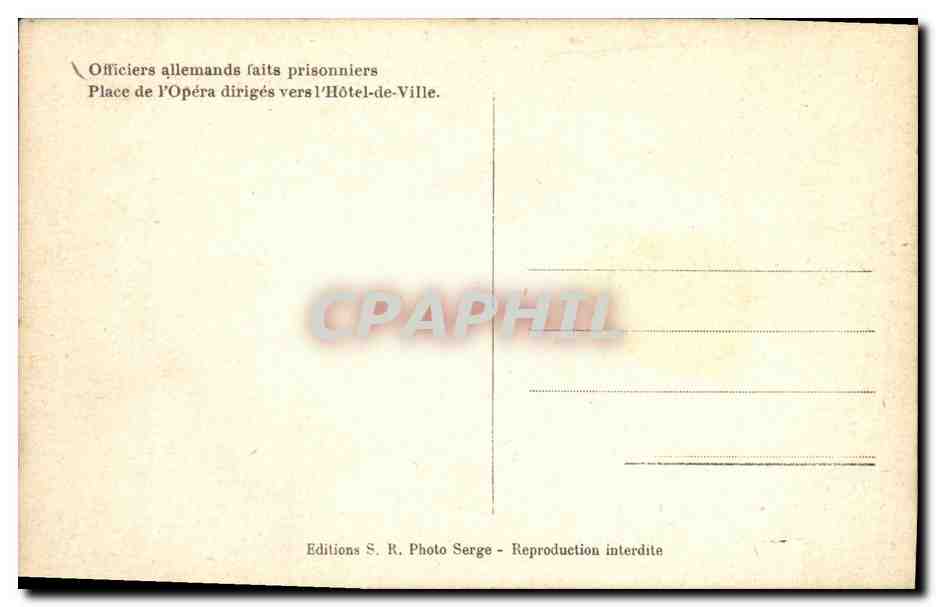 CPA Militaria Officiers allemands faits prisonniers Place de l'Opera diriges vers l'hotel de ville Paris  — Rückseite
