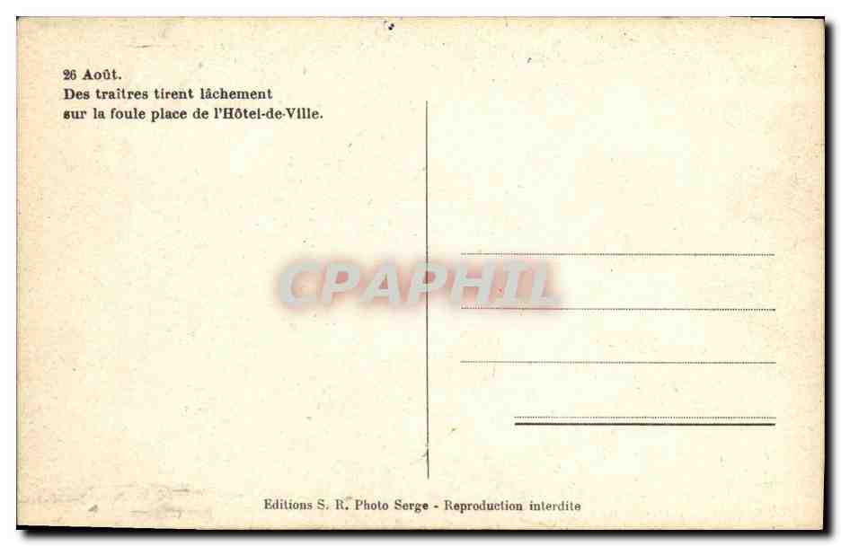CPA Militaria 26 aout 1944 Des traitres tirent lachement sur la foule place de l'Hotel de Ville  — Rückseite