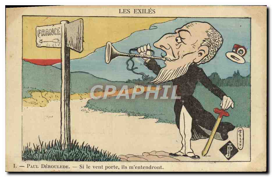 CPA Les exiles Paul Deroulede Si le vent porte ils m'entendront