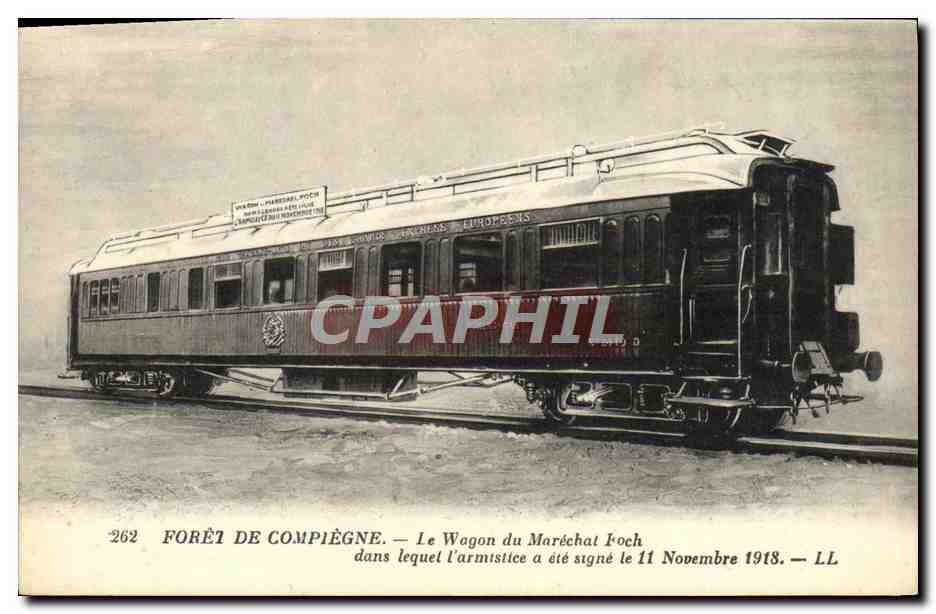 CPA Foret de compiegne Le wagon du Marechal Foch Militaria 