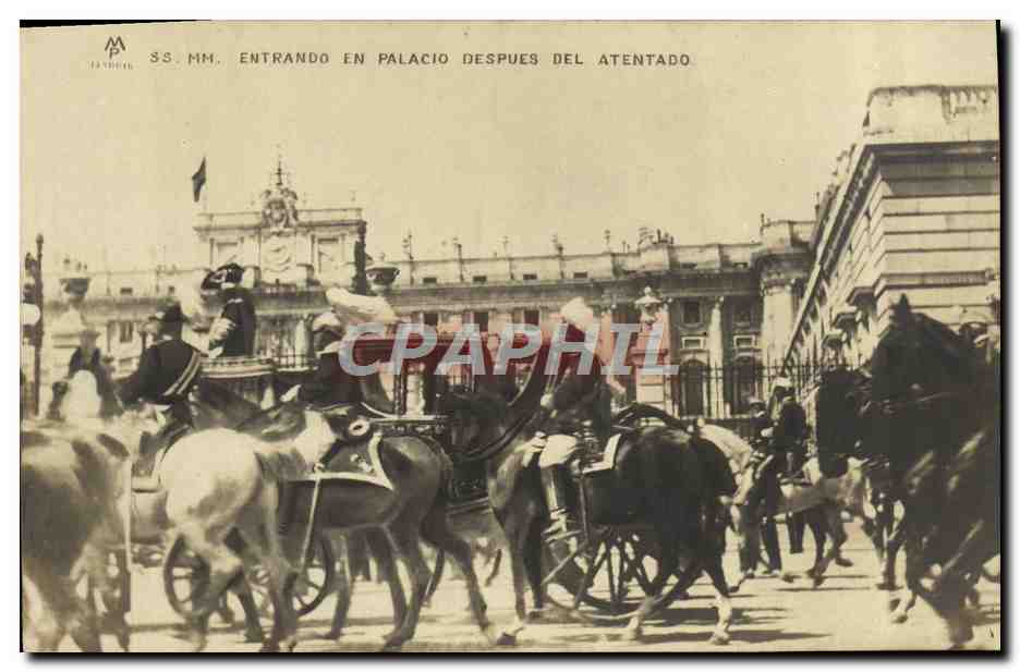 CPA Entrando en Palacio Despues del Atentado 