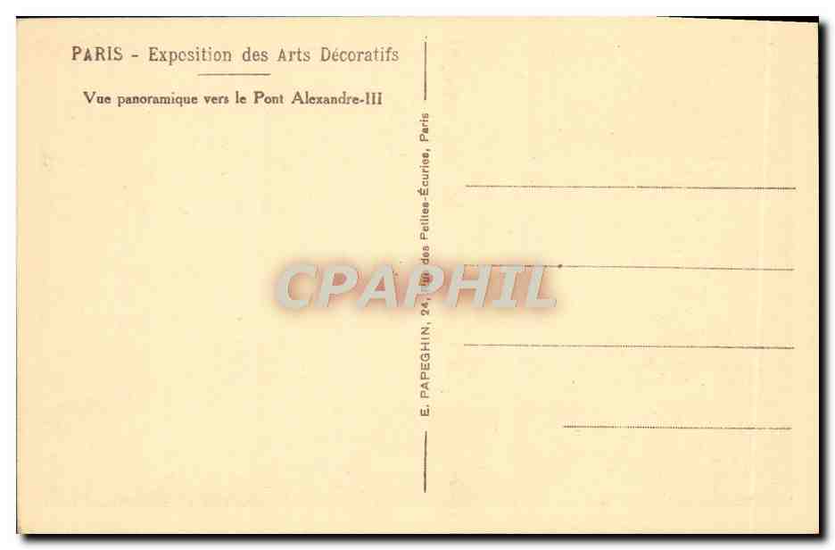 Paris - Exposition des Arts Décoratifs — Vue panoramique vers le Pont Alexandre-III — E. Papeghin, 24, rue des Petites-Écuries, Paris — Reverso