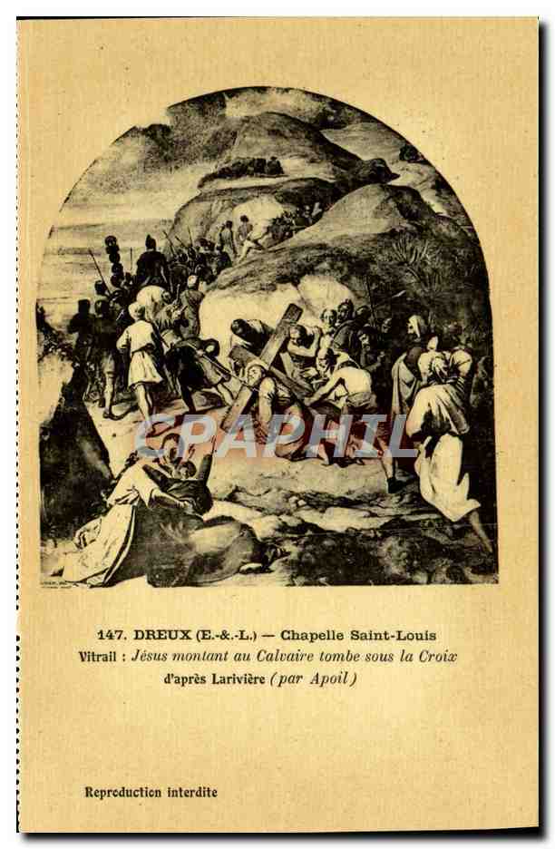 Jésus montant au Calvaire — tombe sous la Croix — reproduction d'un vitrail de la Chapelle Saint-Louis — éditeur E.&.L. n°147