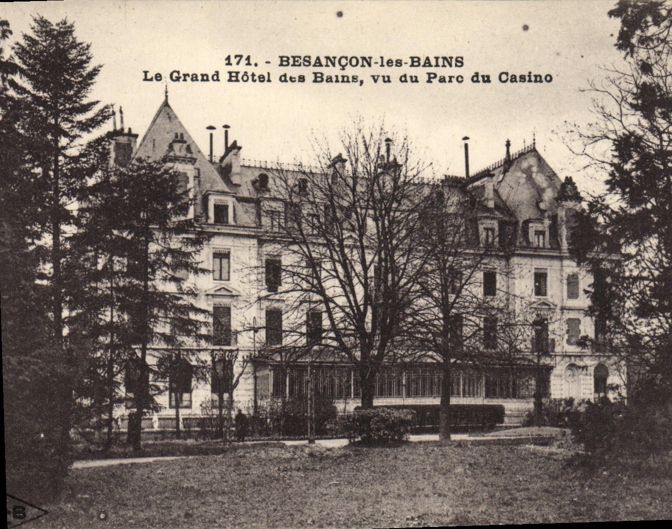 Besançon-les-Bains — The Grand Hotel des Bains, view from the Casino Park — Published by C. Lardes, Besançon, no. 171