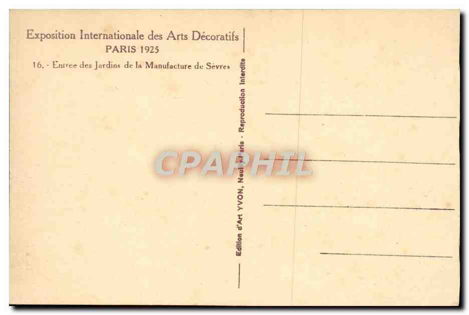 Entrée des Jardins de la Manufacture de Sévres — Exposition Internationale des Arts Décoratifs Paris 1925 — Édition d'Art YVON — Rückseite