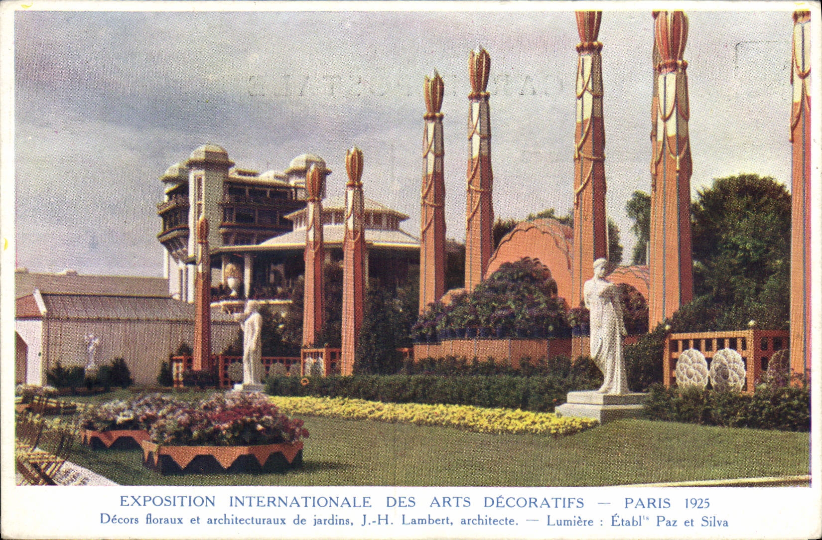 Exposition internationale des arts décoratifs — Paris 1925 — Décors floraux et architecturaux de jardins — J.-H. Lambert, architecte — Lumière : Établ' Paz et Silva
